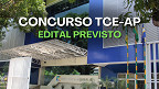 Concurso TCE AP: tribunal inclui R$ 50 mil no orçamento para novo edital Concurso TCE AP: tribunal inclui R$ 50 mil no orçamento para novo edital