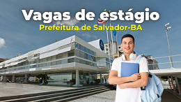 Prefeitura de Salvador-BA abre 162 vagas de estágio na área da saúde Prefeitura de Salvador-BA abre 162 vagas de estágio na área da saúde