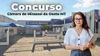 Câmara de Mirassol do Oeste-MT abre concurso para 6 cargos de até R$ 10,4 mil