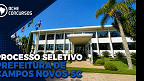 Prefeitura de Campos Novos-SC abre Processo Seletivo com vagas diretas e cadastro reserva Prefeitura de Campos Novos-SC abre Processo Seletivo com vagas diretas e cadastro reserva