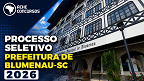 Processo Seletivo Blumenau-SC 2026: Dois editais abrem vagas na educação