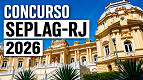 Concurso SEPLAG-RJ 2026: Sai edital com 60 vagas para Analista e Especialista