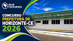 Prefeitura de Horizonte-CE abre concurso com 60 vagas de até R$ 5,6 mil Prefeitura de Horizonte-CE abre concurso com 60 vagas de até R$ 5,6 mil