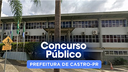 Concurso Prefeitura Castro-PR 2026: Edital publicado para técnicos Concurso Prefeitura Castro-PR 2026: Edital publicado para técnicos
