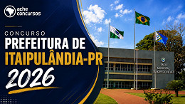 Concurso Itaipulândia-PR 2026: Prefeitura abre 36 vagas de até R$ 15 mil