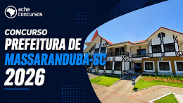 Edital Massaranduba-SC 2026 abre vagas de até R$ 24.722 via concurso