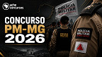 Concurso PM-MG 2026: Sai edital para Oficiais Concurso PM-MG 2026: Sai edital para Oficiais