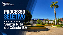 Edital Santa Rita de Cássia-BA: Prefeitura abre vagas via processo seletivo