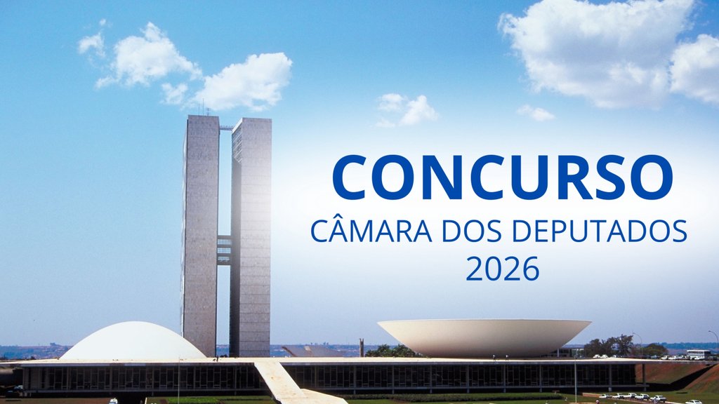 Concurso Câmara dos Deputados/ Créditos: Divulgação