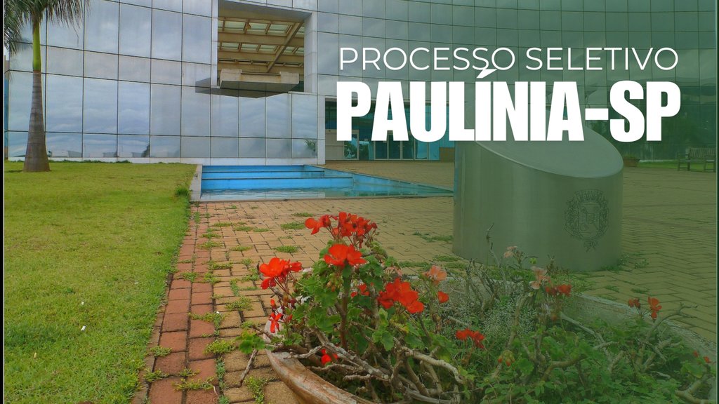 Processo Seletivo Pref. Paulínia-SP/Créditos: Divulgação/Pref. Paulínia-SP