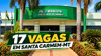 Prefeitura de Santa Carmem-MT abre processo seletivo com 17 vagas Prefeitura de Santa Carmem-MT abre processo seletivo com 17 vagas