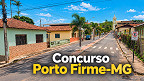 Edital Porto Firme-MG 2026/2027: Prefeitura abre concurso com vagas de R$ 3.873