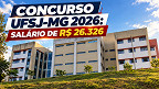UFSJ-MG abre concurso para Professor Titular-Livre com salário de R$ 26.326 UFSJ-MG abre concurso para Professor Titular-Livre com salário de R$ 26.326