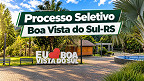 Prefeitura de Boa Vista do Sul-RS abre seleção para nível fundamental Prefeitura de Boa Vista do Sul-RS abre seleção para nível fundamental