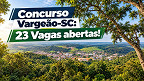 Concurso Prefeitura Vargeão-SC 2026: Edital publicado!