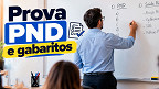 Gabarito PND 2026; quando sai e quem passa na prova