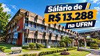 UFRN abre concurso público com vagas de até R$ 13.288 UFRN abre concurso público com vagas de até R$ 13.288