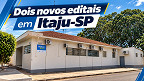 Prefeitura de Itaju-SP abre concurso; veja os 2 editais Prefeitura de Itaju-SP abre concurso; veja os 2 editais