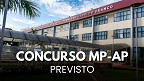 Concurso MP-AP sairá pela FCC com vagas de R$ 35 mil
