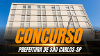 Concurso São Carlos-SP 2026: Sai edital com vagas de R$ 8 mil Concurso São Carlos-SP 2026: Sai edital com vagas de R$ 8 mil