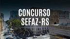 Concurso SEFAZ-RS 2026 será FCC e edital deve sair em Outubro Concurso SEFAZ-RS 2026 será FCC e edital deve sair em Outubro