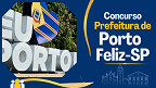 Concurso de Porto Feliz-SP 2026: veja os dois editais lançados Concurso de Porto Feliz-SP 2026: veja os dois editais lançados
