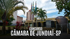 Concurso Câmara Jundiaí-SP: Vunesp é a banca Concurso Câmara Jundiaí-SP: Vunesp é a banca