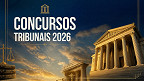 Concursos de Tribunais 2026/2027: veja editais previstos que vão sair Concursos de Tribunais 2026/2027: veja editais previstos que vão sair