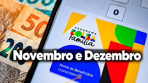 Bolsa Família 2026: veja calendário e como serão os pagamentos de Novembro e Dezembro