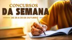 Concursos abertos: 35 órgãos abrem inscrições na semana de 26 de outubro Concursos abertos: 35 órgãos abrem inscrições na semana de 26 de outubro