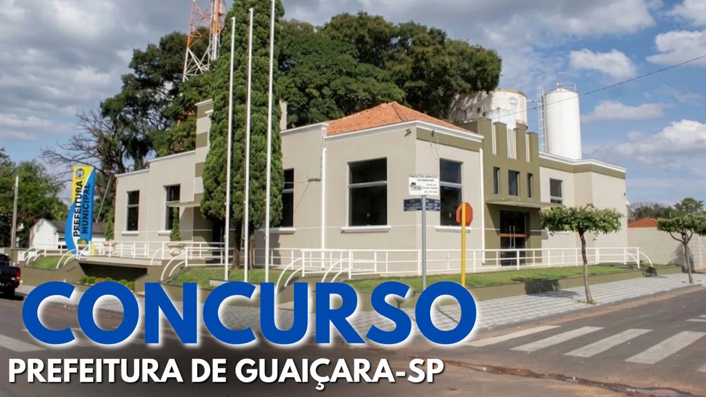 Concurso Pref. Guaiçara-SP/Créditos: Divulgação/Pref. Guaiçara-SP