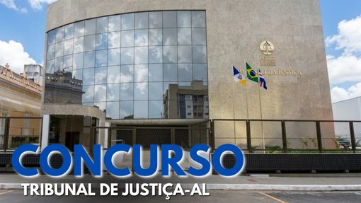 Concurso TJ-AL sai até 2027 com vagas para Analista Judiciário Concurso TJ-AL sai até 2027 com vagas para Analista Judiciário